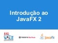 Introdução ao JavaFX
