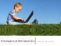 Introduzione al Web Semantico: URI, XML, RDF, SPARQL, RDFS, OWL