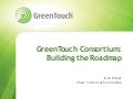 Introduction to GreenTouch