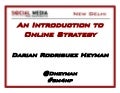 An Introduction to Online Strategy