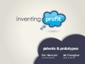 Inventing profit   patents and prototypes