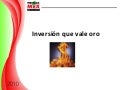 Inversión que vale oro