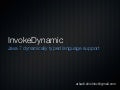 Invoke Dynamic