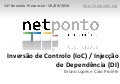 Inversão de Controlo (IoC) / Injecção de Dependência (DI)