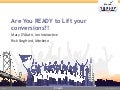 Are you R.E.A.D.Y to Lift Your Conversions? Marketo Summit 2013