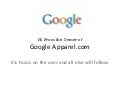 I own google apparel dot com