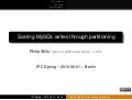 Scaling MySQL writes through Partitioning - IPC Spring Edition