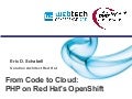 From Code to Cloud - PHP on Red Hat&rsquo;s OpenShift