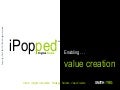iPopped Digital Media, Enabling Value Creation Worldwide, by Richard D. Smith, CEO, SMITH-TRG