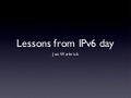 Lessons from IPv6 Day