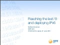 Reaching the last /8 and Deploying IPv6 