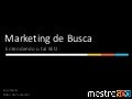 Marketing de Busca - Entendendo o SEO