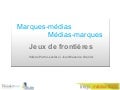 Media-marque, Marque-media, séminaire Irep 2009