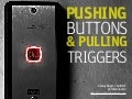 Pushing Buttons & Pulling Triggers: Using Psychology to Connect with People and Create Value