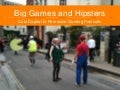 Big Games and Hipsters: Cool Capital in Pervasive Gaming Festivals