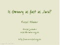 Is Groovy as fast as Java