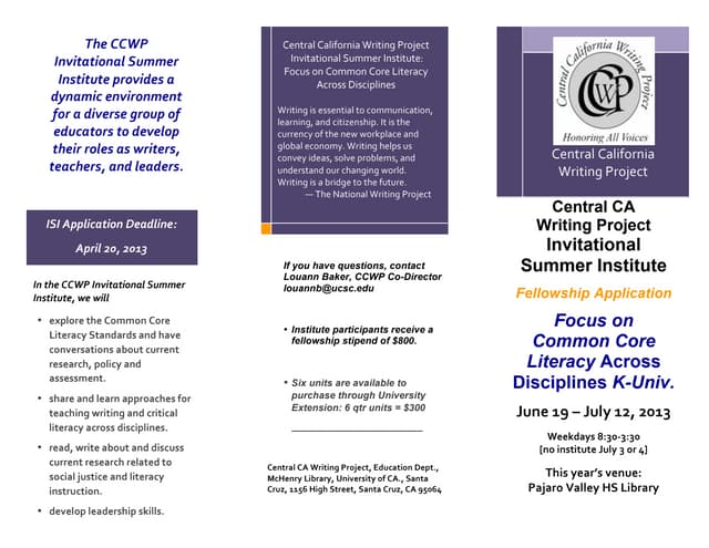 Central California Writing Project Invitational Summer Institute: June 19-July 12, 2013 – Focus on Common Core Literacy Across Disciplines