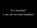 Is it snowing