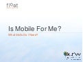 Is Mobile For Me? What Skills Do I Need?