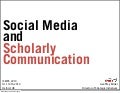 Social Media and Scholarly Communication