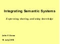 Integrating Semantic Systems
