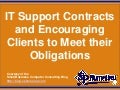 IT Support Contracts and Encouraging Clients to Meet their Obligations (Slides)