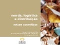 Palestra: Venda, Logística e Distribuição da Natura Cosméticos - Itamar Correia da Silva