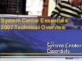 System Center Essentials 2007 Technical Overview