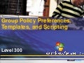 Group Policy Preferences, Templates, And Scripting