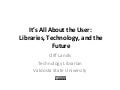 It’s All About The User