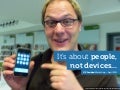 It&rsquo;s about people, not devices...