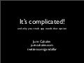 It&rsquo;s Complicated