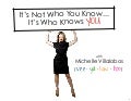"Its Not Who You Know... Its Who Knows You!" – By Michelle Villalobos
