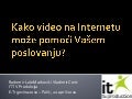 Kako video na Internetu može pomoći Vašem poslovanju? 