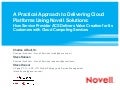 A Practical Approach to Delivering Cloud Platforms Using Novell Solutions: How Service Provider ACS Delivers Value Creation for Its Customers with Cloud Computing Services