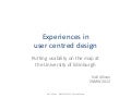 Experiences in user centred design at the University of Edinburgh (IWMW2012 workshop A2)  