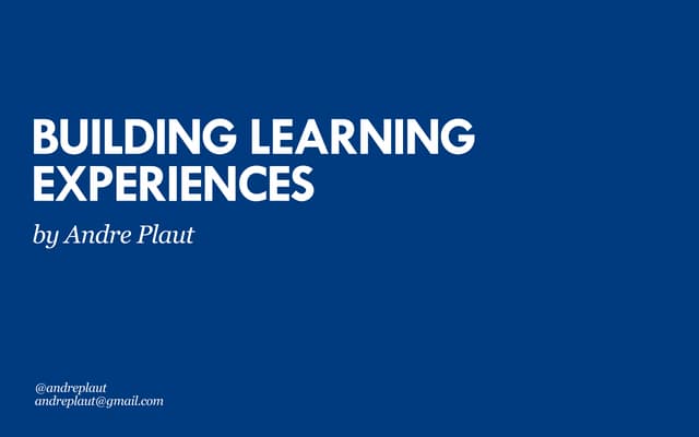 Building Learning Experiences (IxDA...
