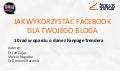 Jak wykorzystać Facebooka dla własnego bloga