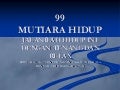 99 KATA-KATA MUTIARA KEHIDUPAN