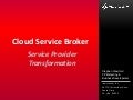 \&rsquo;Cloud Service Broker\&rsquo; - service provider transformation