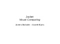 [Harvard CS264] 15a - Jacket: Visual Computing (James Malcolm, Accelereyes)