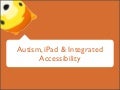 hcid2011: Integrated Accessibility - Jamie knight 