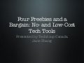 Jane Zhang - Four Freebies And A Bargain No  And Low Cost Tech Tools
