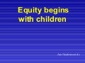 Jan Vandemoortele - Equity begins with children