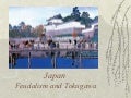 Japan: Feudalism and Tokugawa
