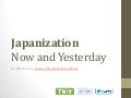 Japanization Now and Yesterday