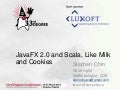 JavaFX 2 and Scala - Like Milk and Cookies (33rd Degrees)