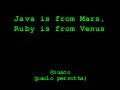 Java is from Mars, Ruby is from Venus