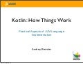 JavaOne2012: Kotlin: Practical Aspects of JVM Language Implementation