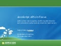 JavaScript APIs In Focus